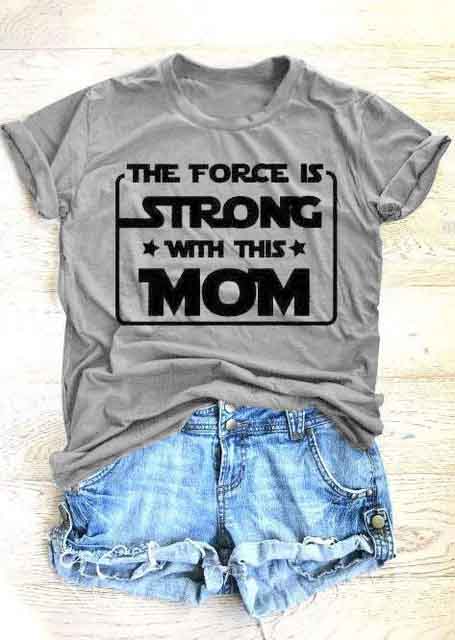 The Force Is Strong With This Mom T-Shirt Summer Fashion Clothing Graphic Gray Camisetas Vintage Tops Trendy t shirt Ladies Tee